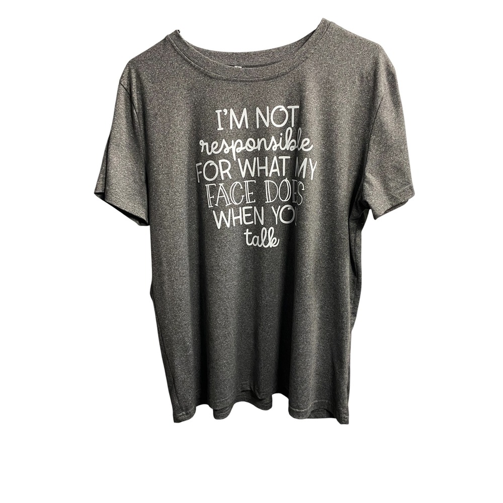 Mens / Women's Charcoal Gray Graphic T-Shirt Sarcastic Face Quote Short Sleev XL